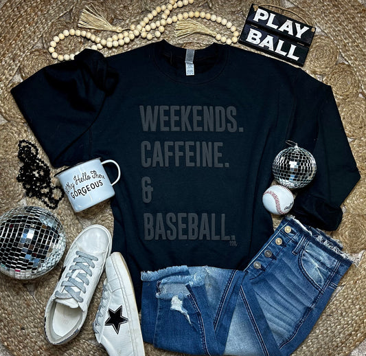 Weekends Caffeine Baseball Sweatshirt